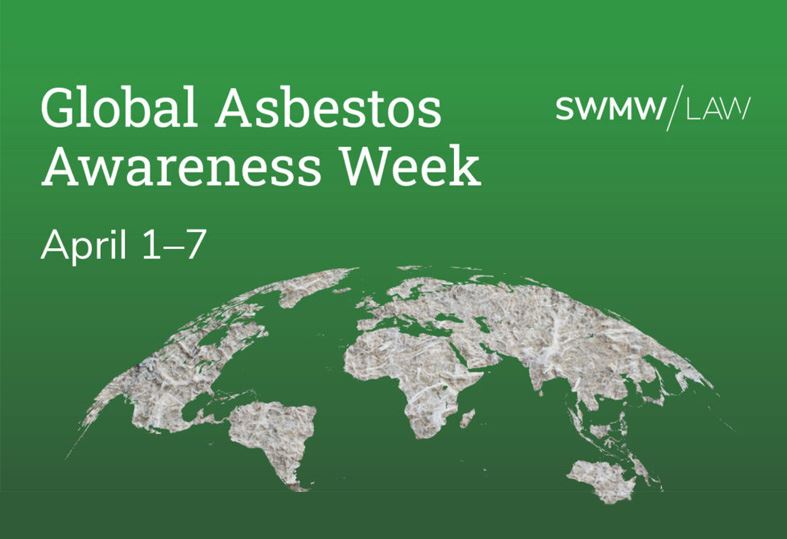 What You Should Know About Global Asbestos Awareness Week - SWMW Law | Mesothelioma & Asbestos Lawyers