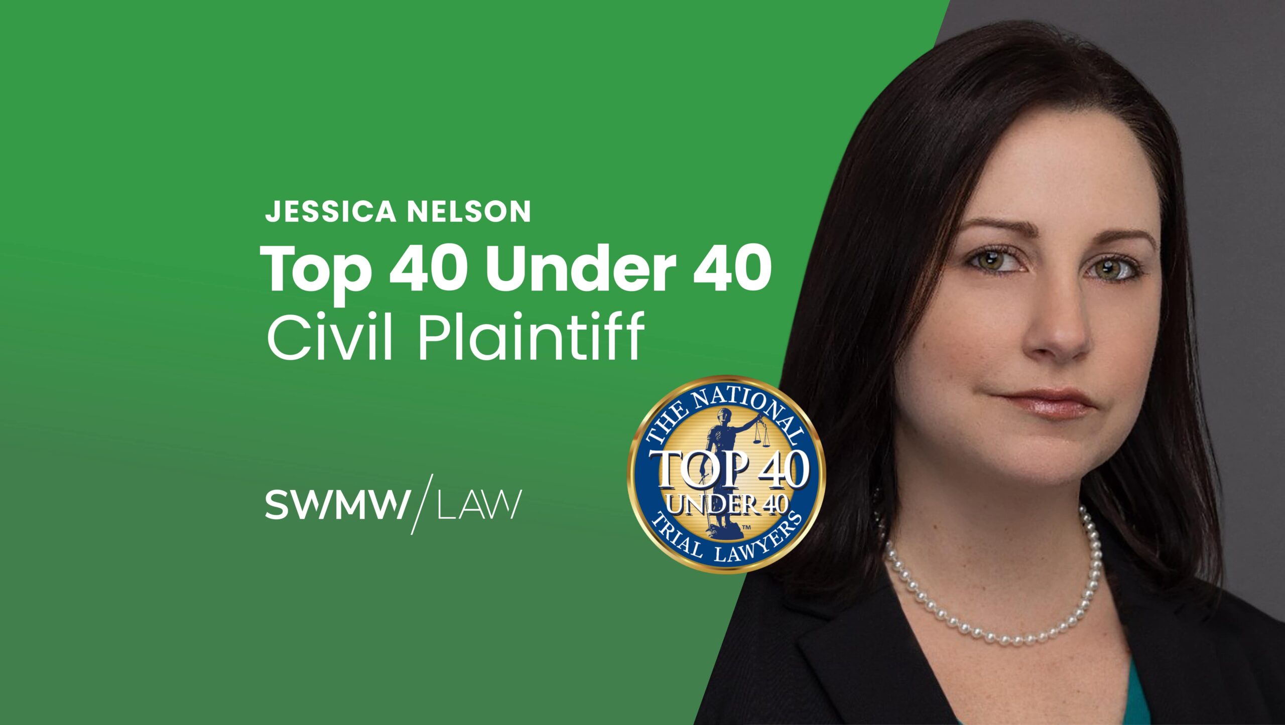 Jessica Nelson Top 40 under 40 Civil Plaintiff
