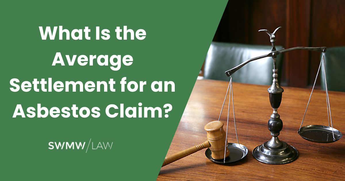 What Is the Average Settlement for an Asbestos Claim
