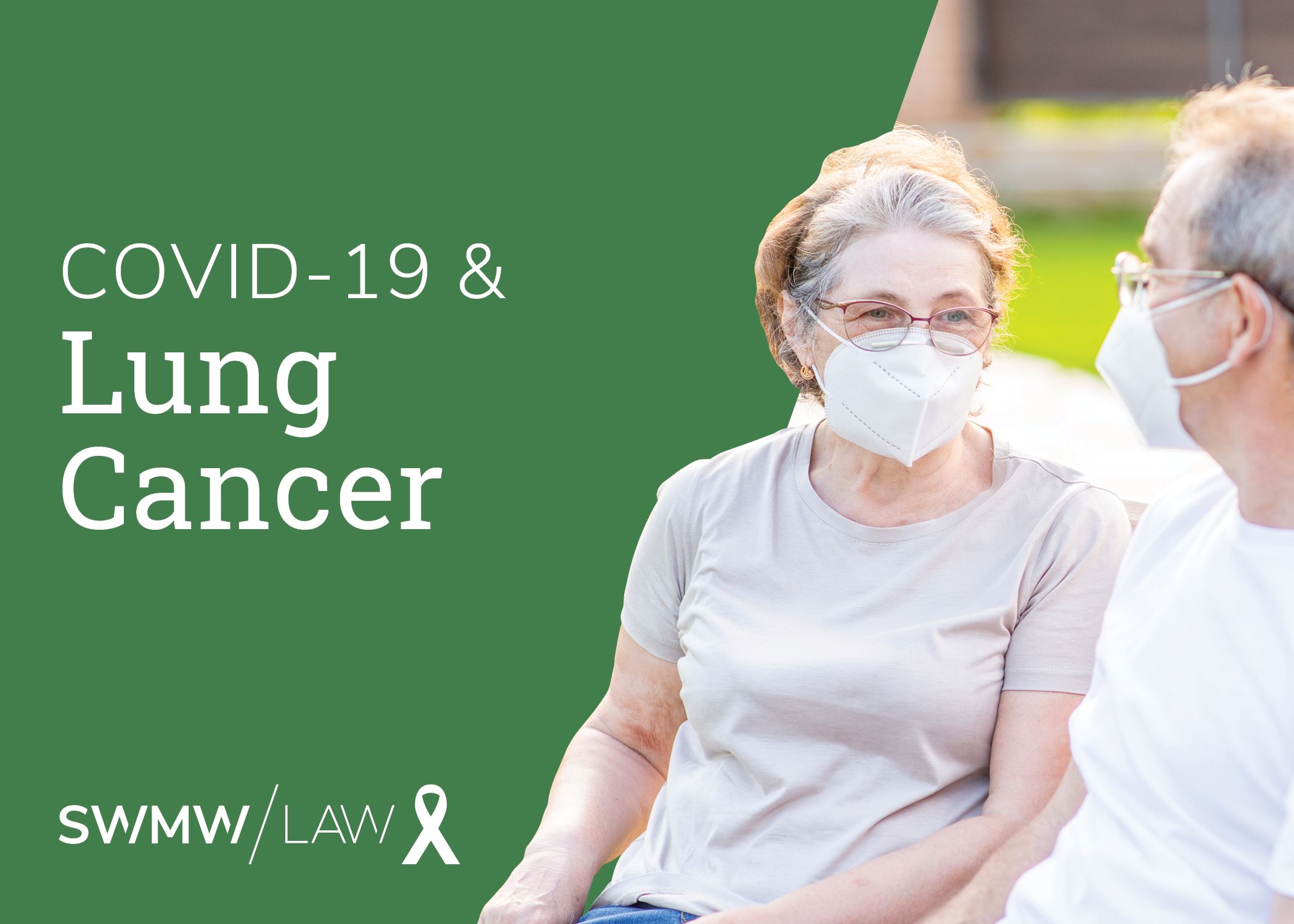 Two elderly people wearing white face masks are sitting outdoors and facing each other. The background is green and blurred. On the left side, white text on a green background reads "COVID-19 & Lung Cancer" with a logo and the text "SWMW LAW" accompanied by a white awareness ribbon.