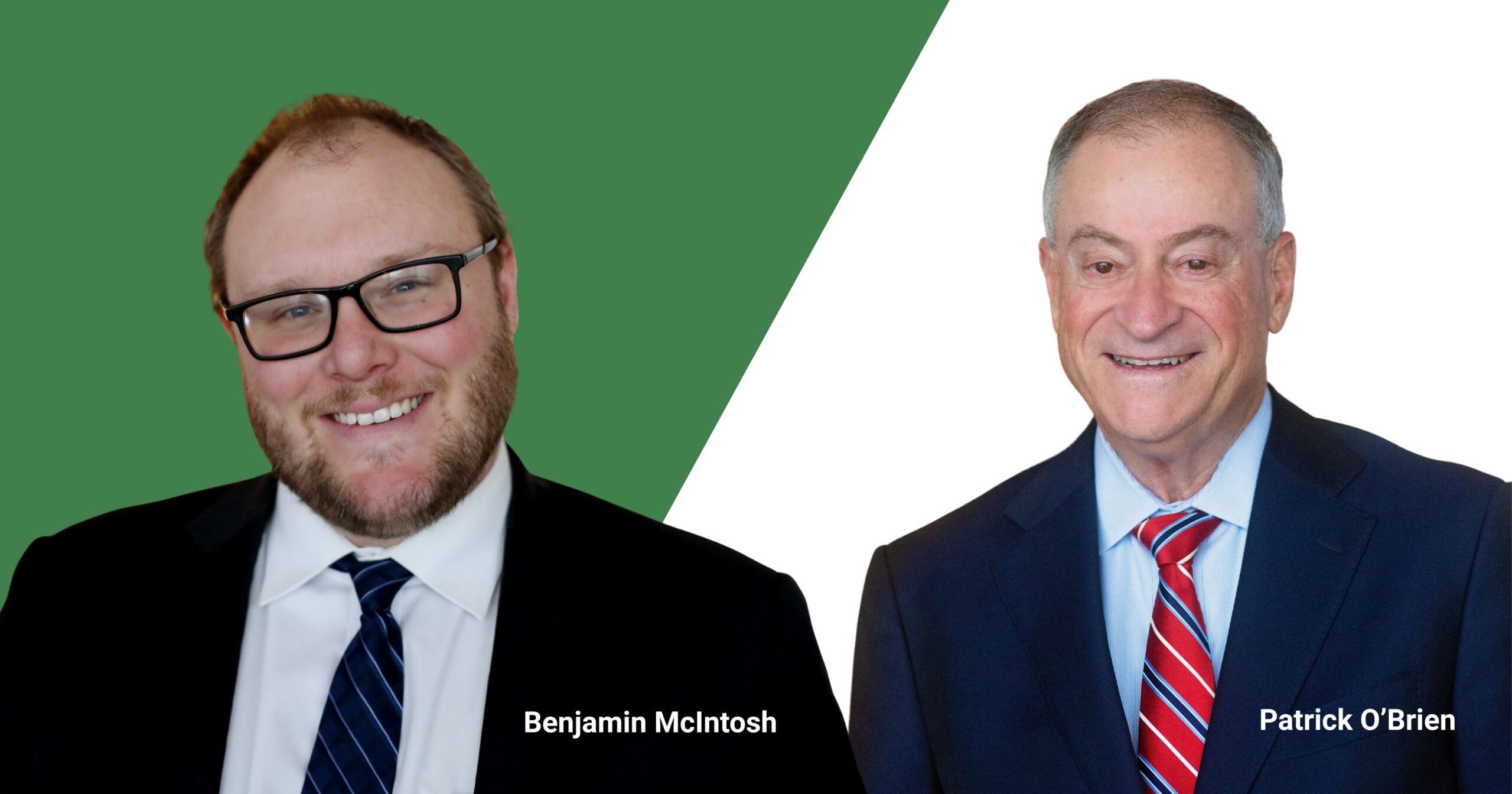 Two men in suits are shown side by side against a split background, green on the left and white on the right. The man on the left, identified as Benjamin McIntosh, has light skin, short light brown hair, a beard, glasses, and is wearing a black suit with a white shirt and a dark blue striped tie. The man on the right, identified as Patrick O’Brien, has light skin, short gray hair, and is wearing a dark blue suit with a light blue shirt and a red striped tie. Both men are smiling.